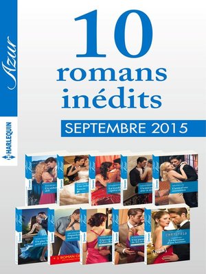 cover image of 10 romans inédits Azur + 1 gratuit (n°3625 à 3624-septembre 2015)